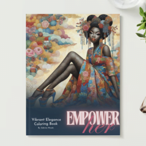 Empower Her: Vibrant Elegance Coloring Book